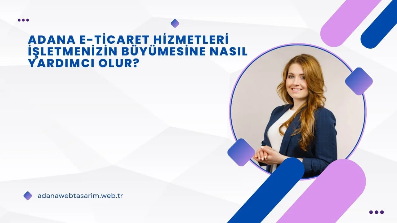 Adana E-ticaret Hizmetleri