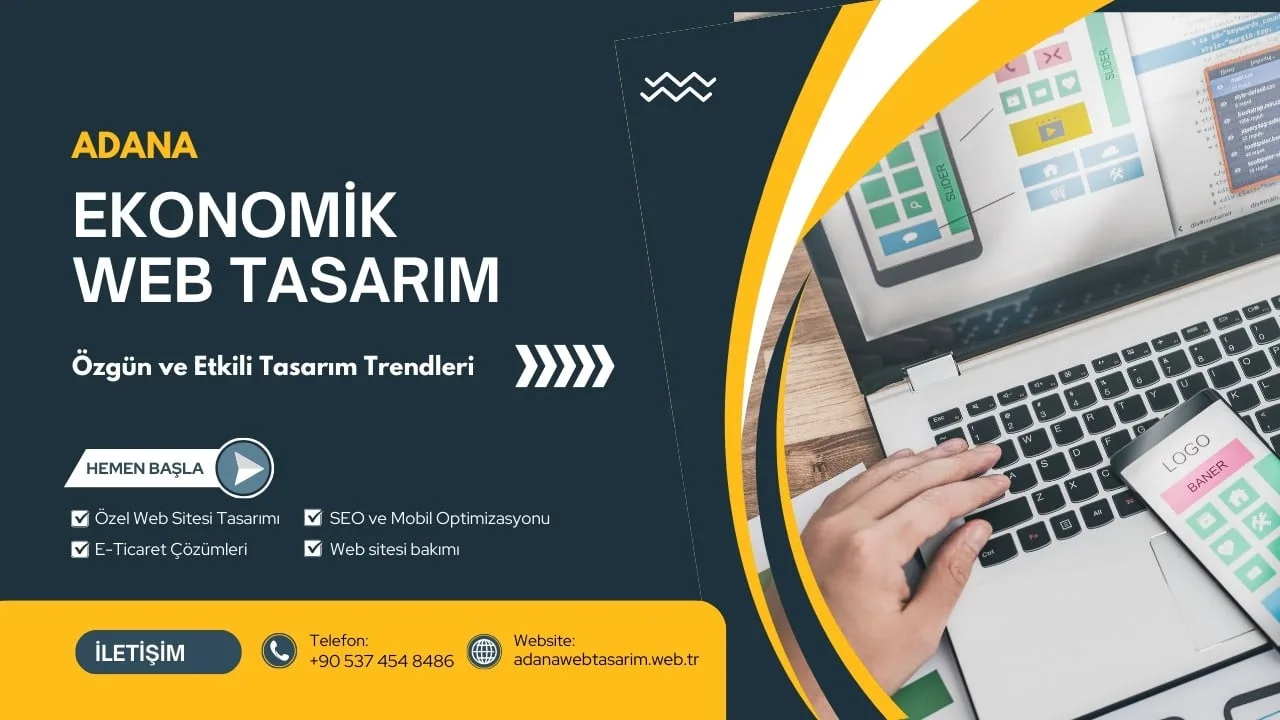 Adana Ekonomik Web Tasarım Seçenekleri ile İşinizi Büyütün