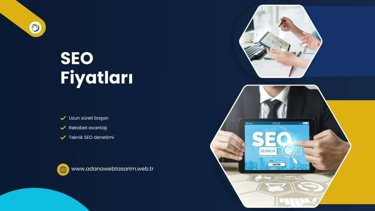 Adana SEO Fiyatları: Kalite ve Bütçe Dengesi Nasıl Sağlanır?