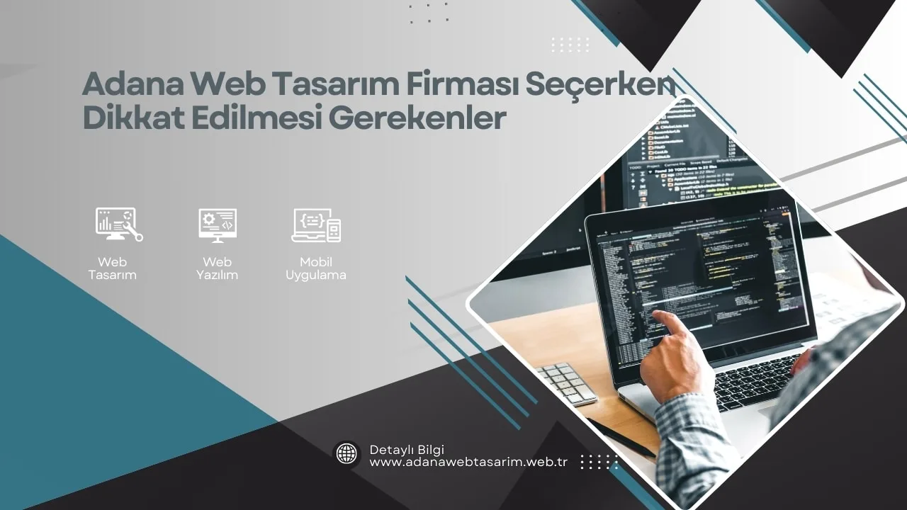 Adana Web Tasarım Firması Seçerken Dikkat Edilmesi Gerekenler