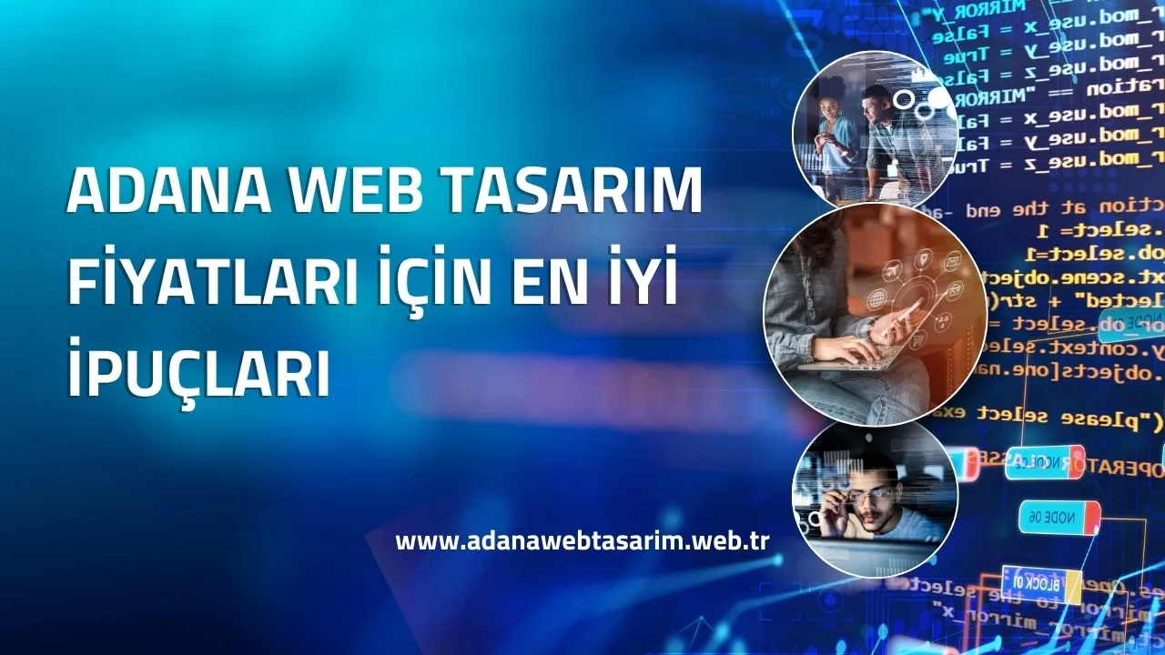 Adana Web Tasarım Fiyatları için İpuçları