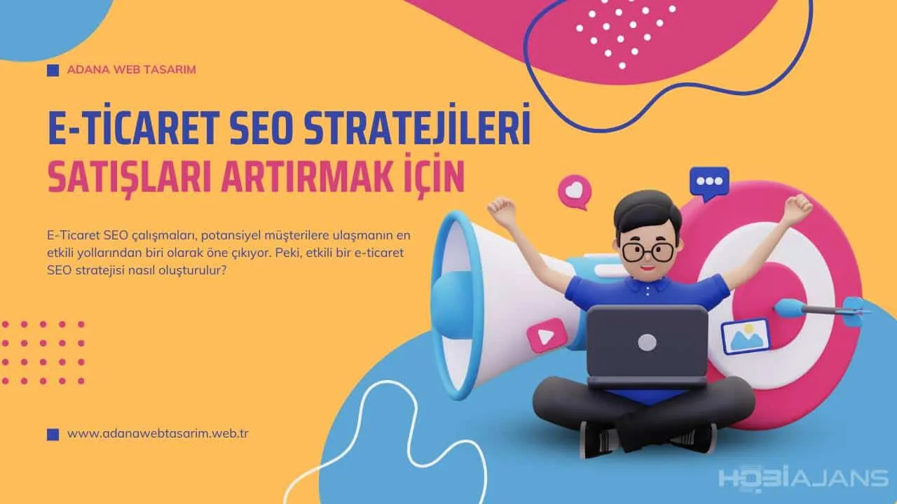 Satışları Artırmak İçin E-Ticaret SEO Stratejileri