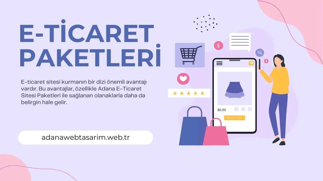 En İyi Adana E-Ticaret Sitesi Paketlerini İnceleyin