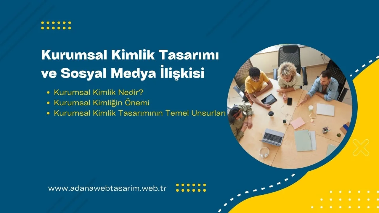 Kurumsal Kimlik Tasarımı ve Sosyal Medya İlişkisi