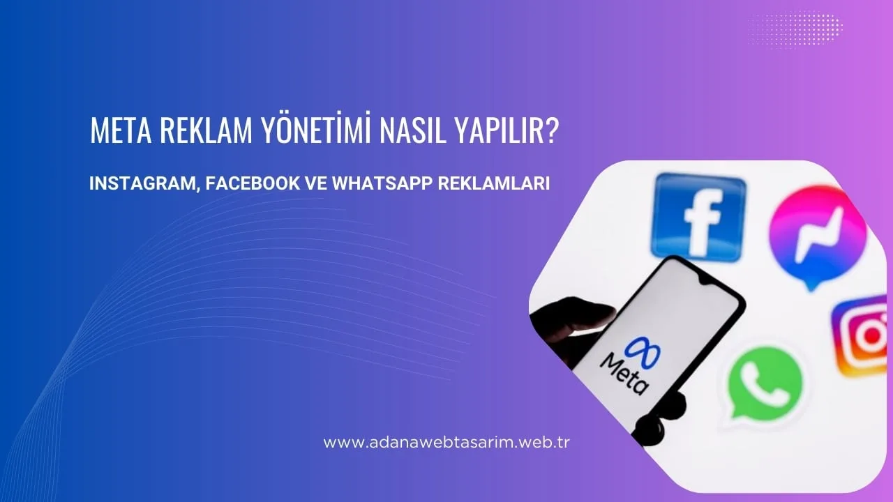 Meta Reklam Yönetimi Nasıl Yapılır?
