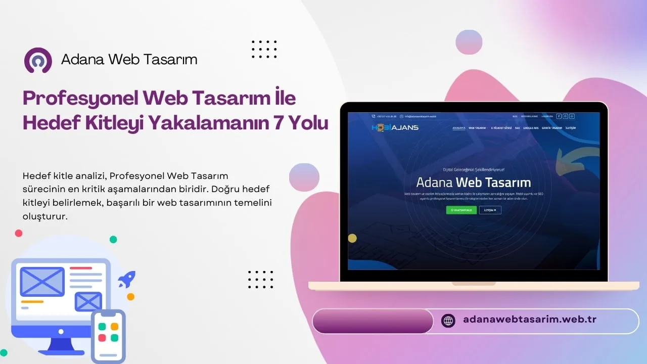 Profesyonel Web Tasarım İle Hedef Kitleyi Yakalamanın 7 Yolu