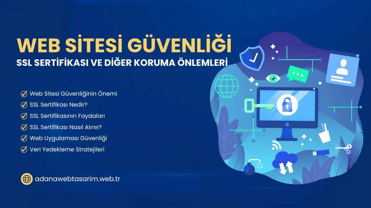 Web Sitesi Güvenliği: SSL Sertifikası ve Diğer Koruma Önlemleri
