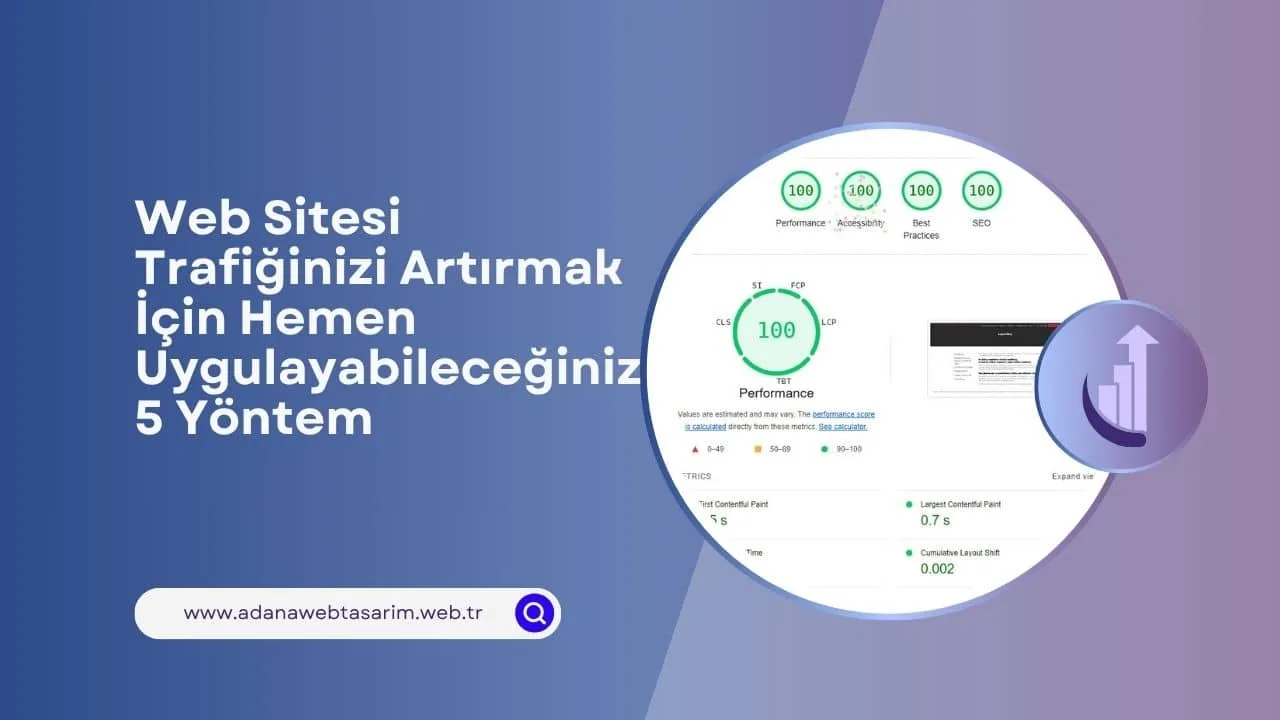 Web Sitesi Trafiğinizi Artırmak İçin Hemen Uygulayabileceğiniz 5 Yöntem
