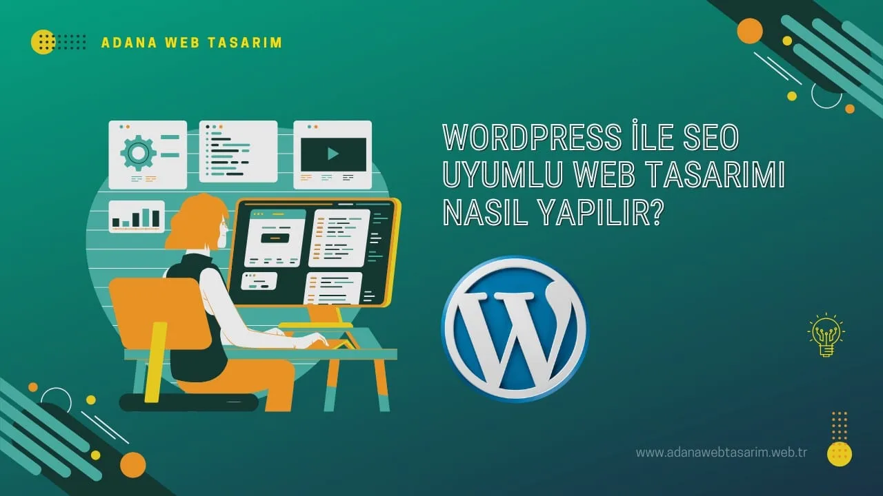 WordPress ile SEO Uyumlu Web Tasarımı Nasıl Yapılır?