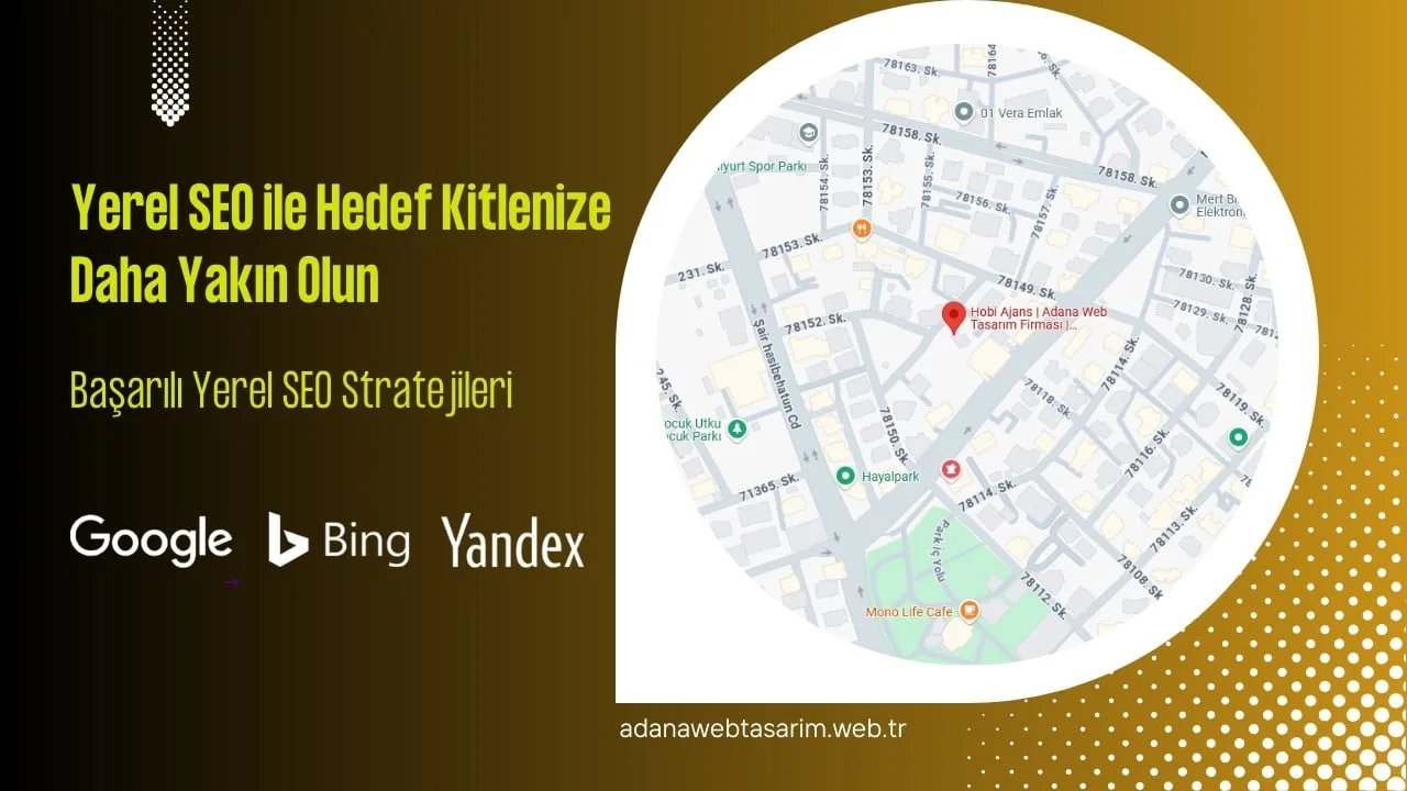 Yerel SEO ile Hedef Kitlenize Daha Yakın Olun