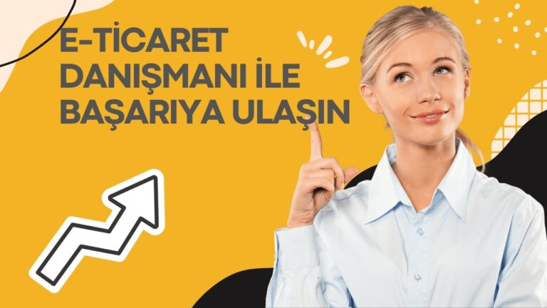 E-Ticaret Danışmanı