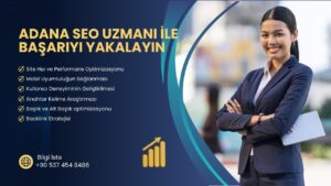 Adana SEO Uzmanı