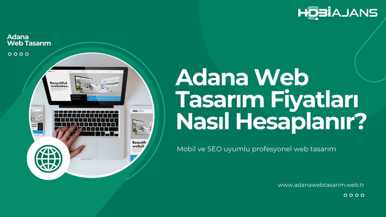 adana web tasarim fiyatlari nasil hesaplanir