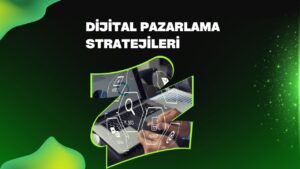 Dijital Pazarlama Stratejileri