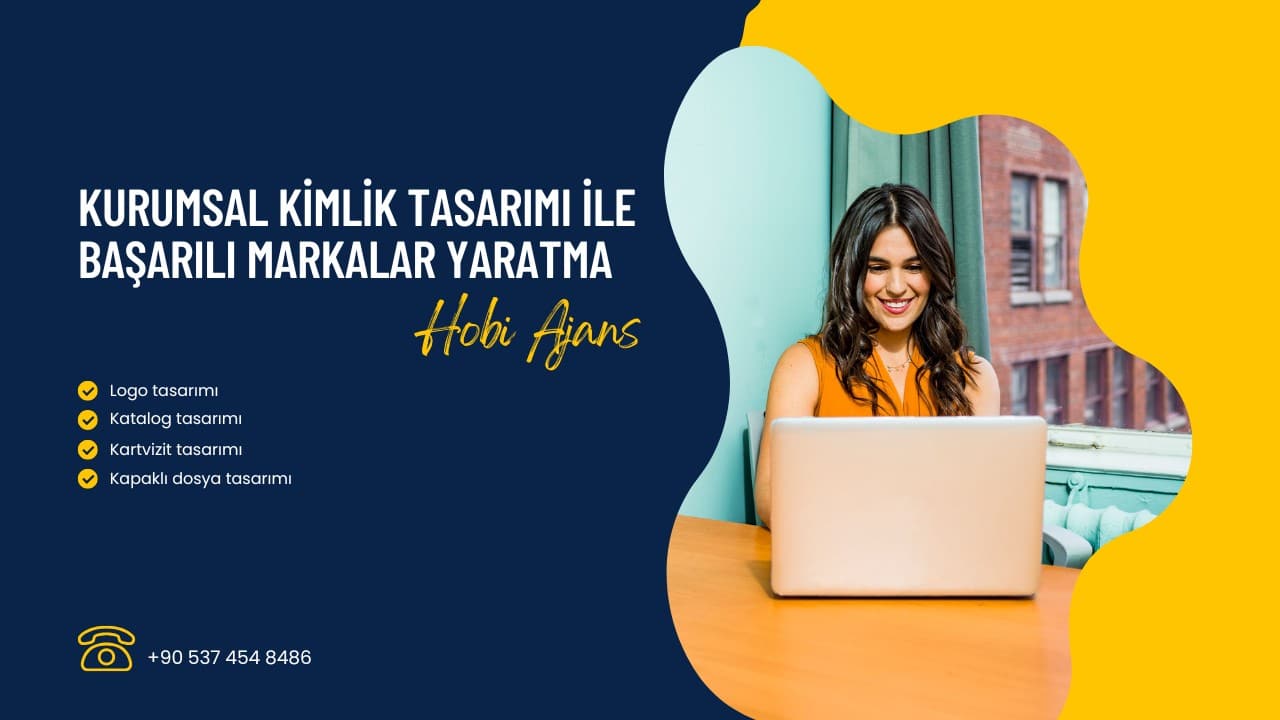 Kurumsal Kimlik Tasarımı İle Başarılı Markalar Yaratma