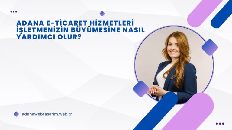 Adana E-ticaret Hizmetleri