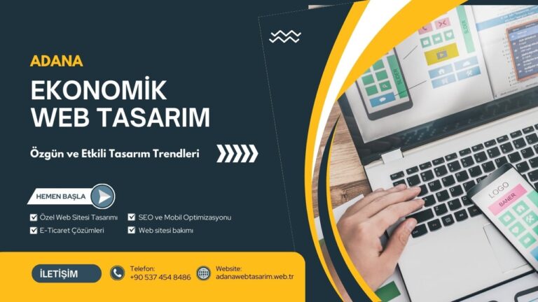 Adana Ekonomik Web Tasarım Seçenekleri