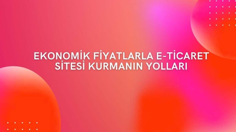 Ekonomik E-Ticaret Sitesi Paketleri